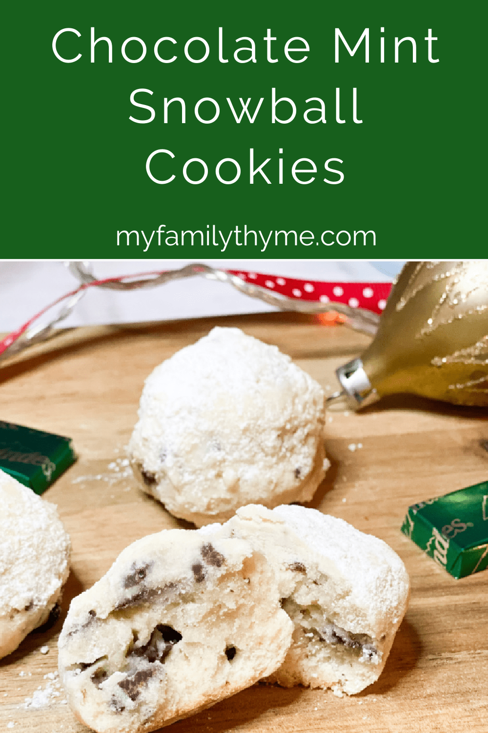 https://myfamilythyme.com/wp-content/uploads/2019/12/choc-mint-snowball-cookies-pin.png